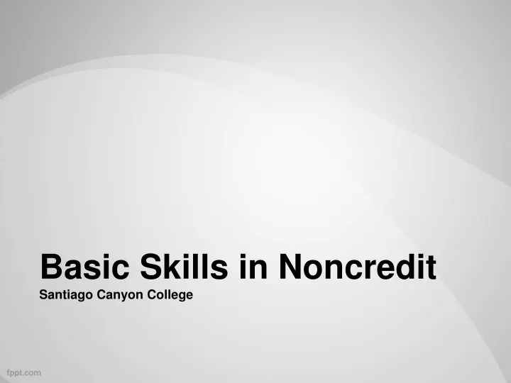 basic skills in noncredit