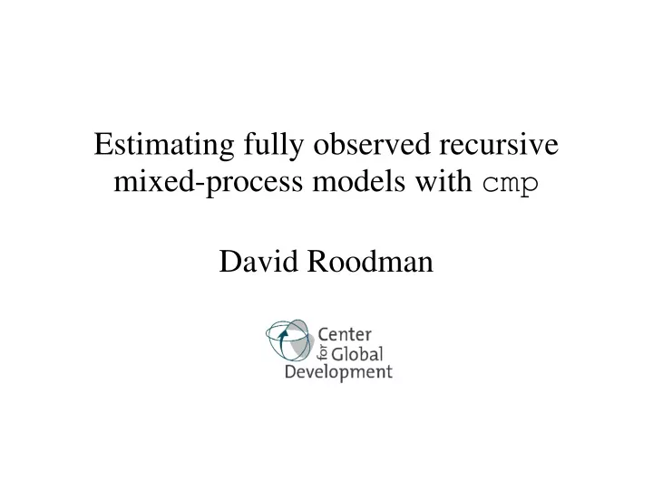 estimating fully observed recursive mixed process