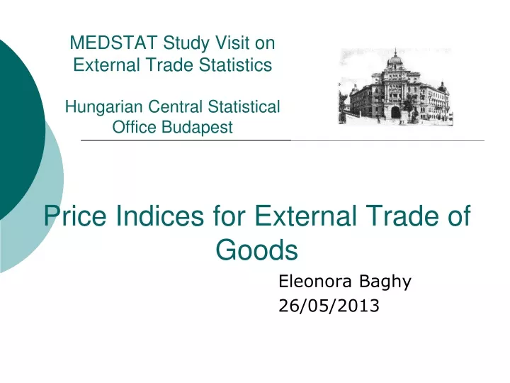 medstat study visit on external trade statistics hungarian central statistical office budapest
