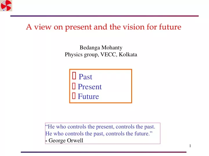 a view on present and the vision for future