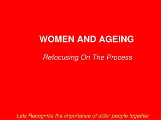WOMEN AND AGEING