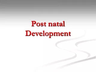 Post natal Development