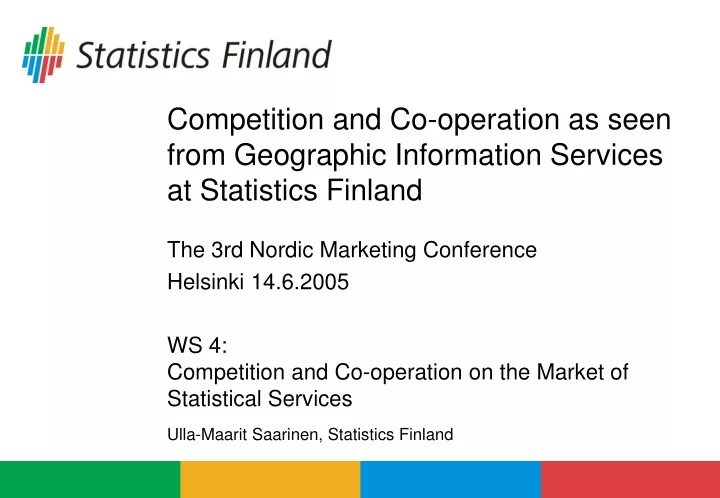 competition and co operation as seen from geographic information services at statistics finland