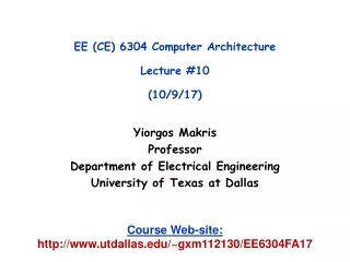 EE (CE) 6304 Computer Architecture Lecture #10 (10/9/17)