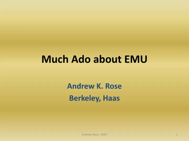 much ado about emu