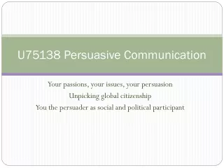 U75138 Persuasive Communication