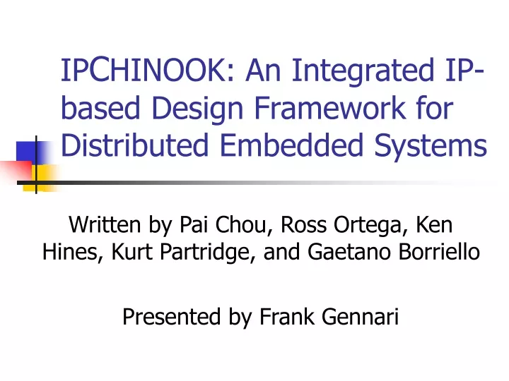 ip c hinook an integrated ip based design framework for distributed embedded systems