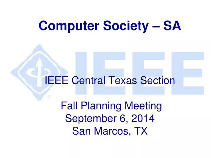 computer society sa ieee central texas section fall planning meeting september 6 2014 san marcos tx