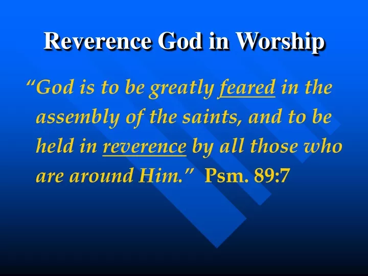 reverence god in worship