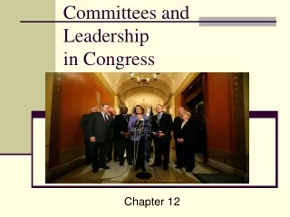 Committees and Leadership  in Congress