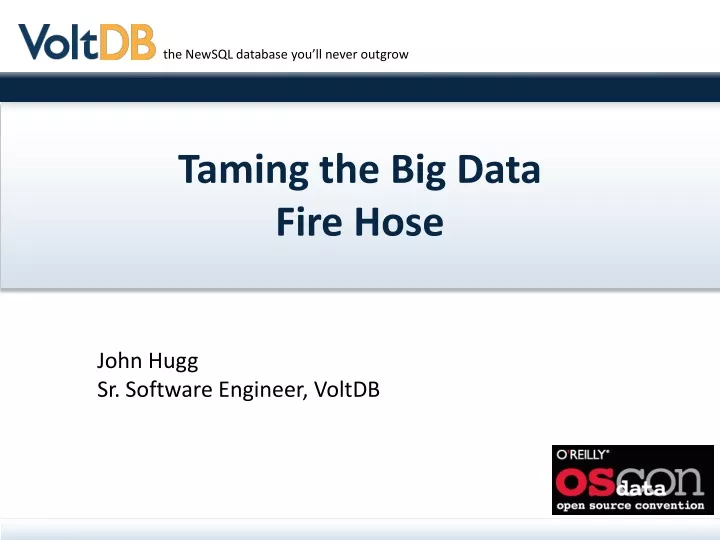 taming the big data fire hose
