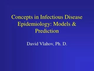 Concepts in Infectious Disease Epidemiology: Models &amp; Prediction