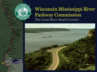 Wisconsin Mississippi River Parkway Commission The Great River Road Corridor