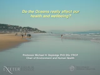 Do the Oceans really affect our  health and wellbeing?
