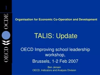Organisation for Economic Co-Operation and Development TALIS: Update