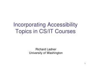 Incorporating Accessibility Topics in CS/IT Courses
