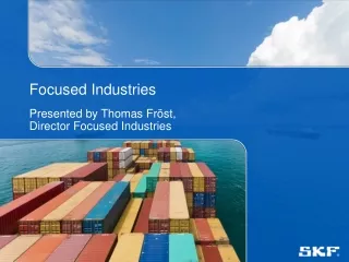 Focused Industries Presented by Thomas Fröst,  Director Focused Industries