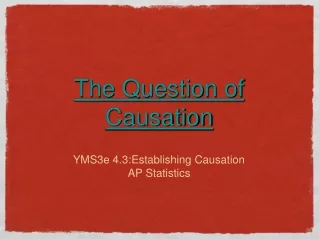The Question of Causation