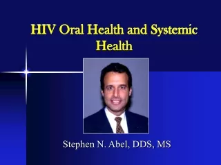 HIV Oral Health and Systemic Health