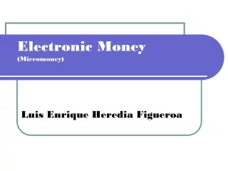 Electronic Money (Micromoney)
