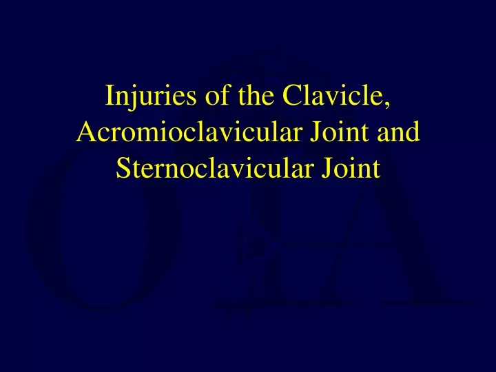 injuries of the clavicle acromioclavicular joint and sternoclavicular joint