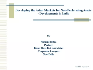 Developing the Asian Markets for Non-Performing Assets - Developments in India