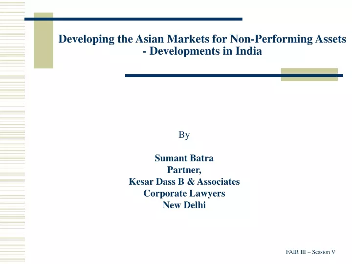 developing the asian markets for non performing assets developments in india