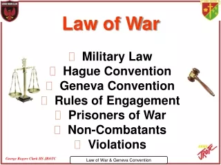 Law of War   Military Law   Hague Convention   Geneva Convention   Rules of Engagement