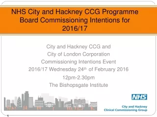 NHS City and Hackney CCG Programme Board Commissioning Intentions for 2016/17
