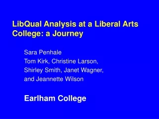 LibQual Analysis at a Liberal Arts College: a Journey