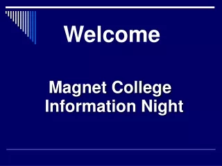 Magnet College Information Night