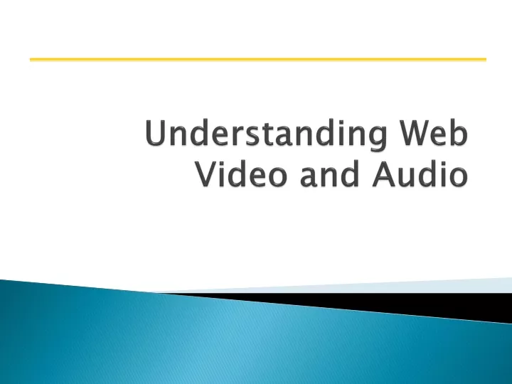 understanding web video and audio