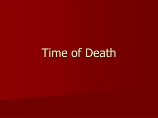 Time of Death
