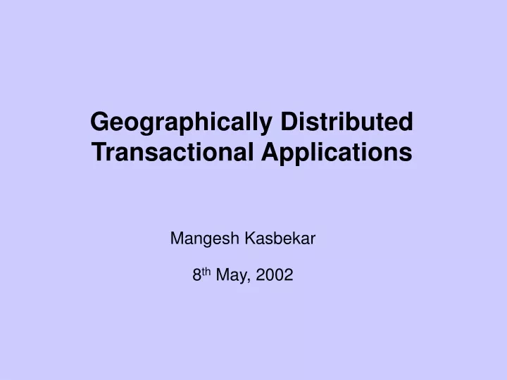 geographically distributed transactional applications