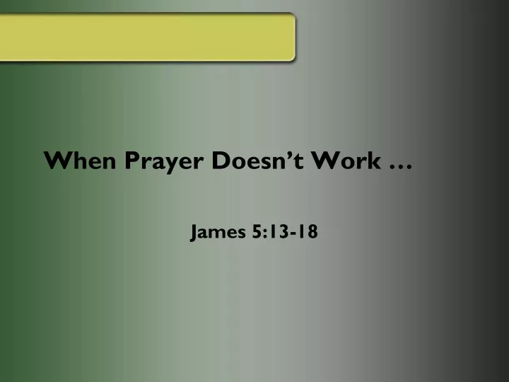 when prayer doesn t work