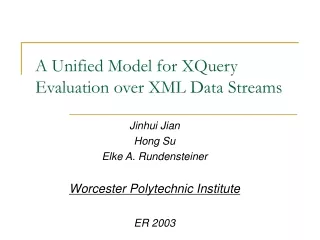 A Unified Model for XQuery Evaluation over XML Data Streams