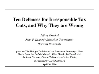 Ten Defenses for Irresponsible Tax Cuts, and Why They are Wrong