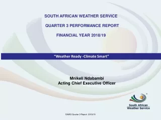 SOUTH AFRICAN WEATHER SERVICE     QUARTER 3 PERFORMANCE REPORT   FINANCIAL YEAR 2018/19