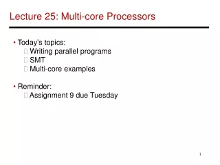 Lecture 25: Multi-core Processors