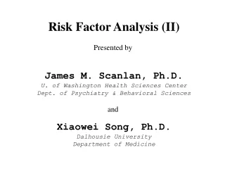 Risk Factor Analysis (II) Presented by