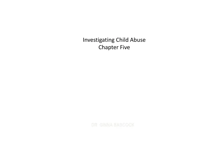 investigating child abuse chapter five