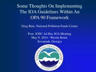 Some Thoughts On Implementing The IOA Guidelines Within An OPA 90 Framework