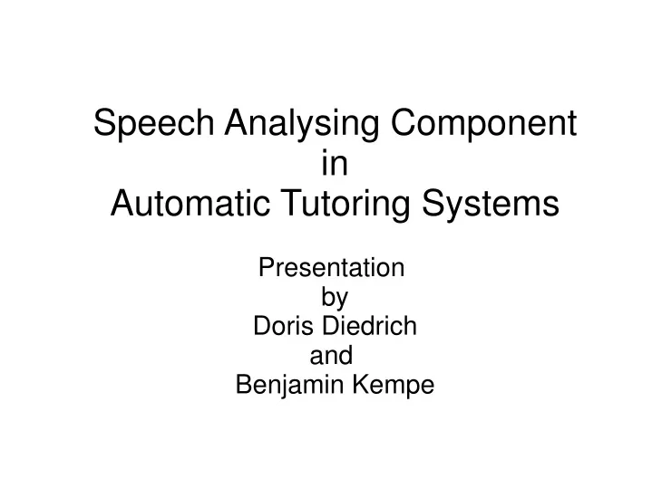 speech analysing component in automatic tutoring