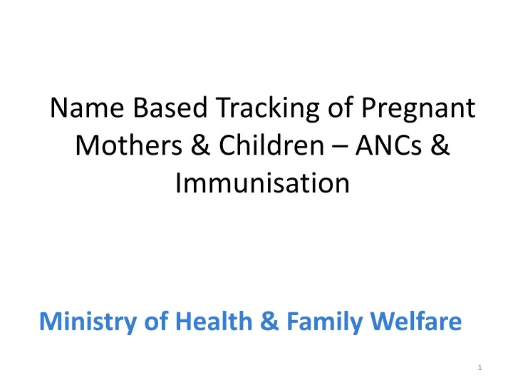 name based tracking of pregnant mothers children ancs immunisation
