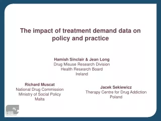 The impact of treatment demand data on  policy and practice