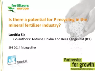 Is  there  a  potential  for P  recycling  in the  mineral fertilizer industry ? Laetitia Six