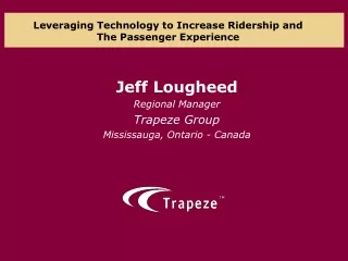 Leveraging Technology to Increase Ridership and The Passenger Experience