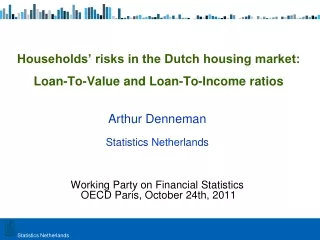 Households’ risks in the Dutch housing market: Loan-To-Value and Loan-To-Income ratios