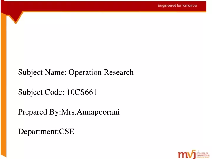 subject name operation research subject code 10cs661 prepared by mrs annapoorani department cse