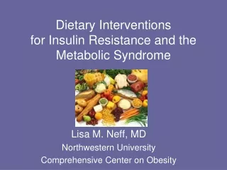 Dietary Interventions  for Insulin Resistance and the Metabolic Syndrome